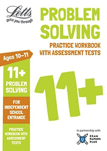 Letts 11+ Problem Solving - Practice Workbook with Assessment Tests: For Independent School Entrance (Letts Common Entrance Success)