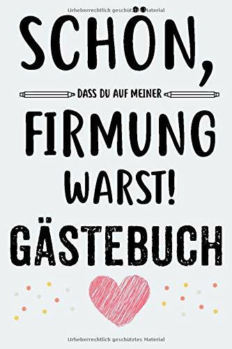 Firmung Gästebuch: Firmalbum und Erinnerungsalbum für Jungen und Mädchen Süßes Firmung Geschenk A5 120 Seiten