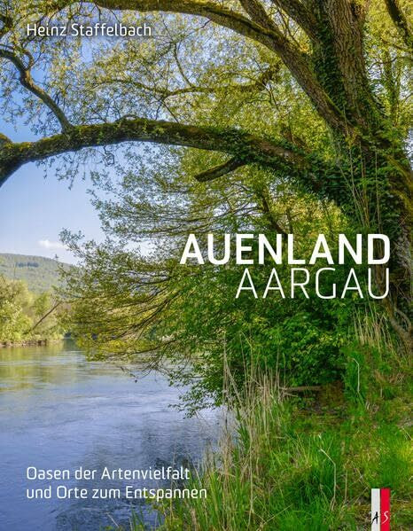 Auenland Aargau: Oasen der Artenvielfalt und Orte zum Entspannen