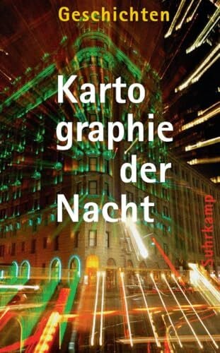 Kartographie der Nacht: Geschichten (suhrkamp taschenbuch)