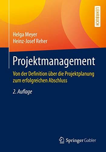 Projektmanagement: Von der Definition über die Projektplanung zum erfolgreichen Abschluss