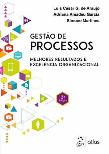 Gestão de Processos. Melhores Resultados e Excelência Organizacional