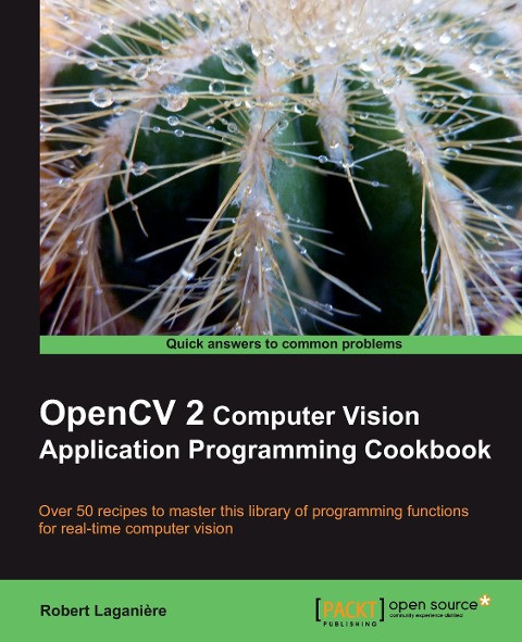 OpenCV 2 Computer Vision Application Programming Cookbook (English Edition)