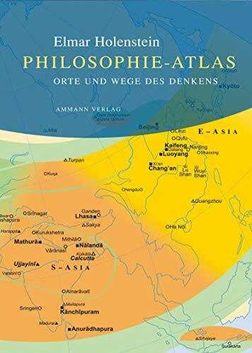 Philosophie-Atlas: Orte und Wege des Denkens Philosophie-Atlas: Orte und Wege des Denkens