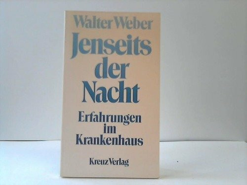 Jenseits der Nacht. Erfahrungen im Krankenhaus