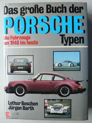 Das Grosse Buch der Porsche-Typen