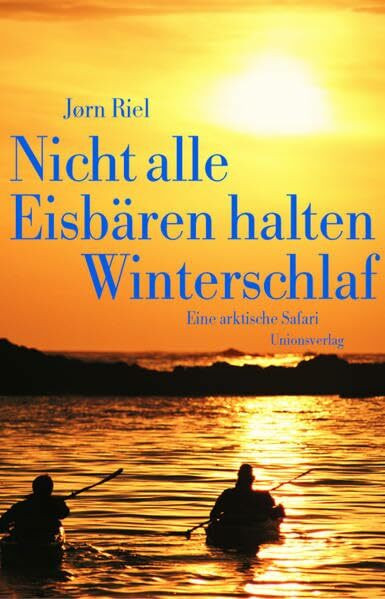 Nicht alle Eisbären halten Winterschlaf: Roman