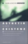 Ästhetik und Existenz: Eine Studie zum frühmodernen Denken unter besonderer Berücksichtigung der philosophischen Vorgeschichte der Kierkegaardschen ... Schriften. Reihe Philosophie)