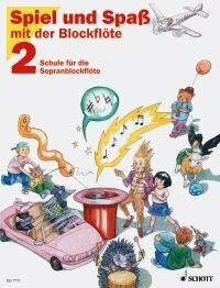 Schule für die Sopranblockflöte, Bd.2: Schule für die Sopran-Blockflöte (barocke Griffweise). Band 2. Sopran-Blockflöte. Schülerheft. (Spiel und Spaß mit der Blockflöte)