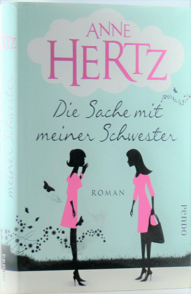 Die Sache mit meiner Schwester: Roman