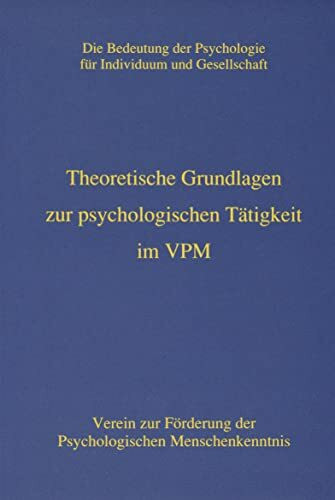 Theoretische Grundlagen zur psychologischen Tätigkeit im VPM.