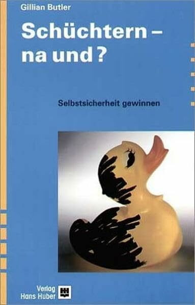 Schüchtern - na und?: Selbstsicherheit gewinnen