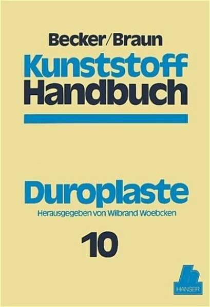 Kunststoffhandbuch, 11 Bde. in 17 Tl.-Bdn., Bd.10, Duroplaste: Kunststoff Handbuch 10