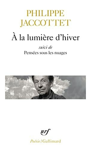 A la lumière d'hiver. Leçons. Chants d'en bas. Pensées sous les nuages