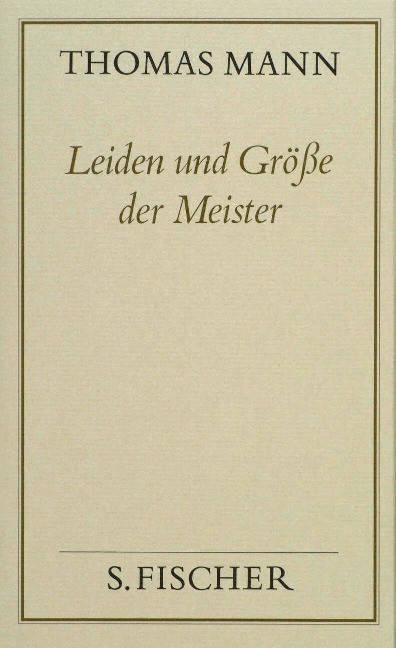 Leiden und Größe der Meister ( Frankfurter Ausgabe)