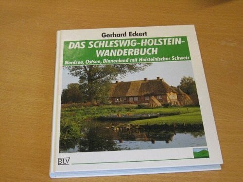 Das Schleswig-Holstein-Wanderbuch