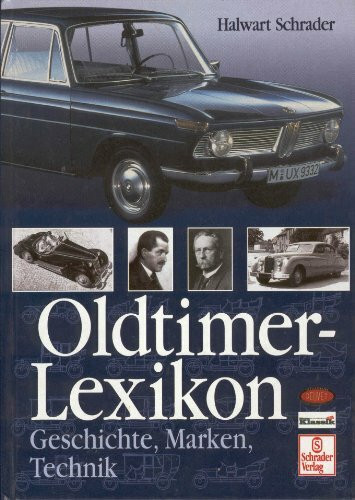 Oldtimer-Lexikon. Geschichte - Marken - Technik.