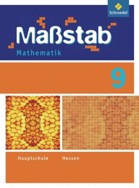 Maßstab - Mathematik für die Sekundarstufe I in Hessen - Ausgabe 2010: Schülerband 9