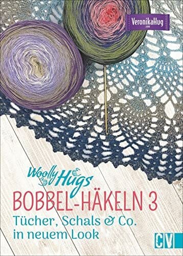 Woolly Hugs BOBBEL-Häkeln 3: Tücher, Schals & Co. in neuem Look