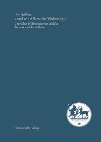 "... und vor allem: die Widmung!" Gedruckte Widmungen von und für Thomas und Katia Mann