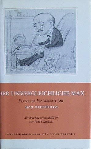 Der unvergleichliche Max. Essays und Erzählungen von Max Beerbohm