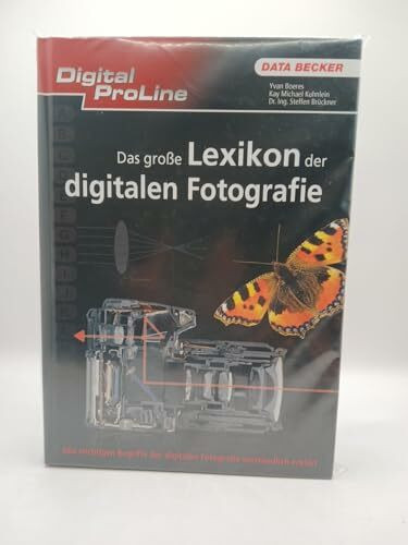 Das große Lexikon der digitalen Fotografie