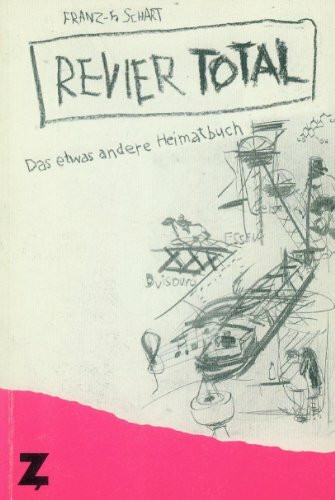 Revier Total. Das etwas andere Heimat-Buch.