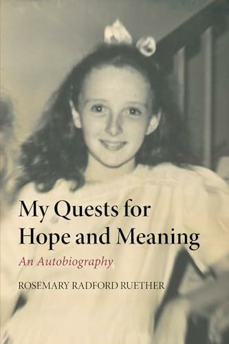My Quests for Hope and Meaning: An Autobiography