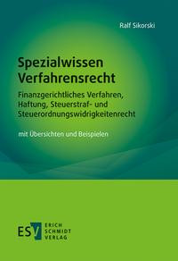 Spezialwissen Verfahrensrecht - Finanzgerichtliches Verfahren, Haftung, Steuerstraf- und Steuerordnungswidrigkeitenrecht