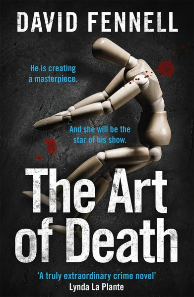 The Art of Death: The first gripping book in the blockbuster crime thriller series (DI Grace Archer)