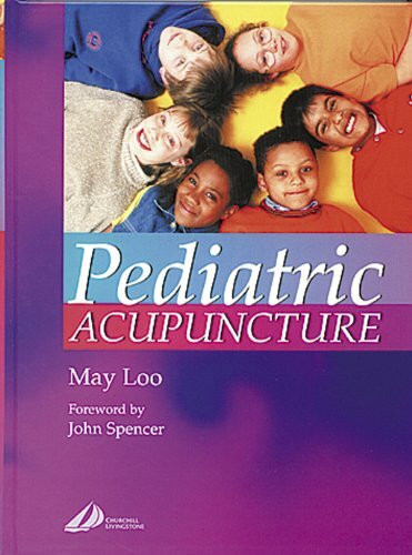 Churchill Livingstone Pediatric Acupuncture, Forew. By John Spencer