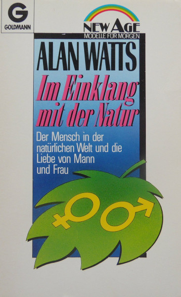 Im Einklang mit der Natur. Der Mensch in der natürlichen Welt und Liebe von Mann und Frau