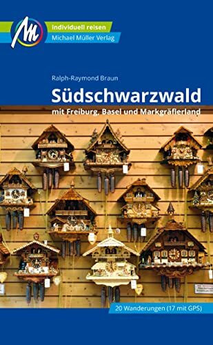 Südschwarzwald Reiseführer Michael Müller Verlag: mit Freiburg - Basel - Markgräfler Land. Individuell reisen mit vielen praktischen Tipps (MM-Reisen)