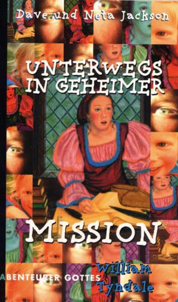 Unterwegs in geheimer Mission: William Tyndale