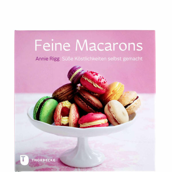 Feine Macarons: Süße Köstlichkeiten selbst gemacht