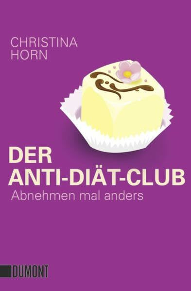 Der Anti-Diät-Club: Abnehmen mal anders