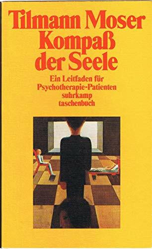 Kompaß der Seele: Ein Leitfaden für Psychotherapie-Patienten (suhrkamp taschenbuch)