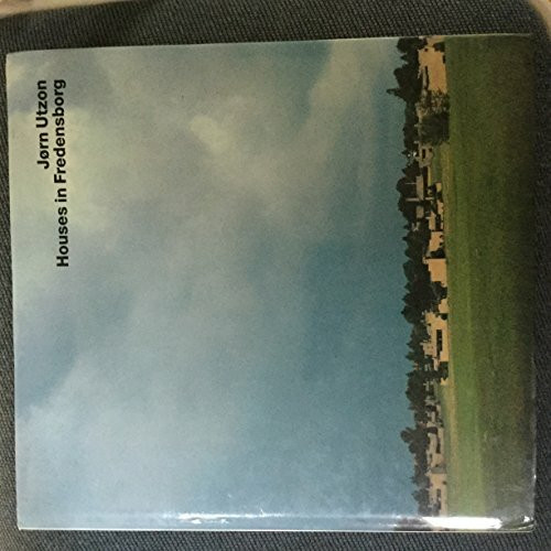 Jorn Utzon - Houses in Fredensborg (O P U S: Architektur in Einzeldarstellungen)