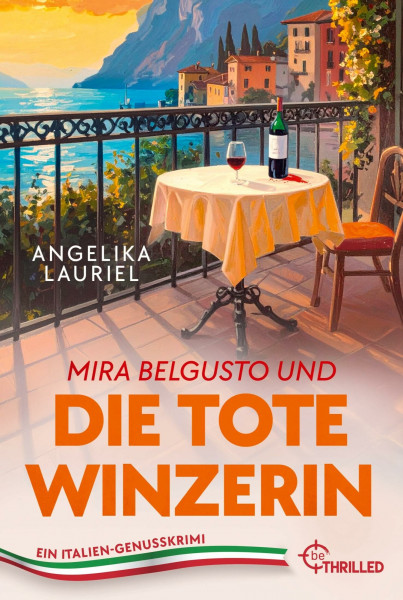 Mira Belgusto und die tote Winzerin: Ein Genusskrimi (Italien-Genusskrimis)