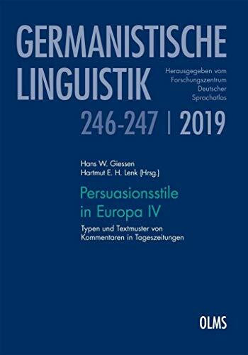 Persuasionsstile in Europa IV: Typen und Textmuster von Kommentaren in Tageszeitungen (Germanistische Linguistik)