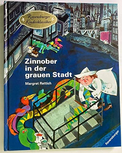 Zinnober in der grauen Stadt (Ravensburger Kinderklassiker)