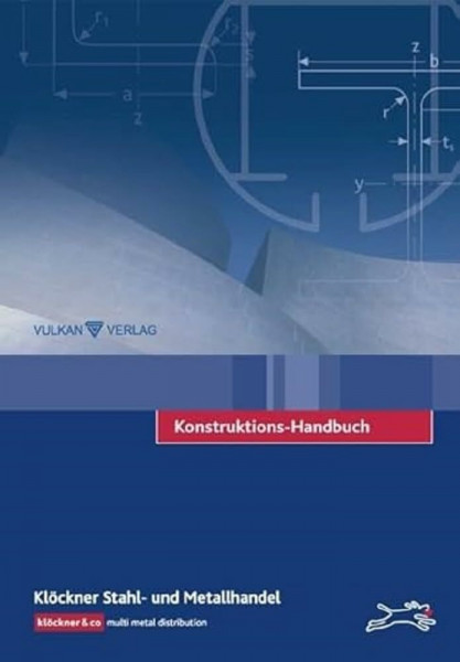 Konstruktions-Handbuch: Hrsg.: Klöckner Stahl- und Metallhandel