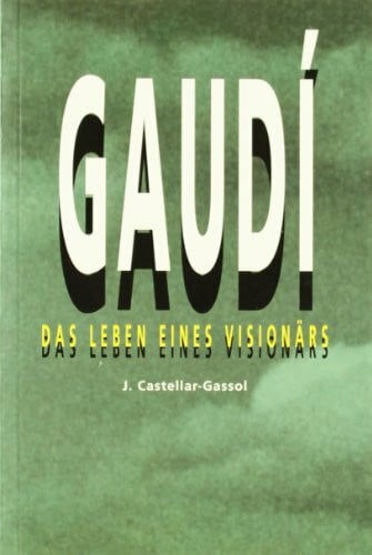 Gaudí. Das lebens eines visionars (Per conèixer, Band 1)
