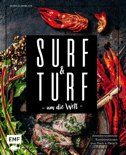 Surf and Turf um die Welt - Das Erlebniskochbuch