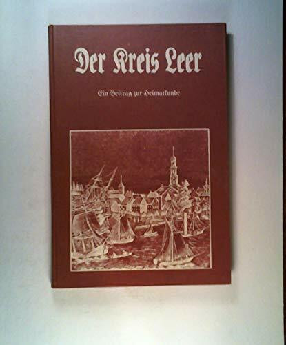 Der Kreis Leer (Ostfriesland): E. Beitr. zur Heimatkunde (German Edition)