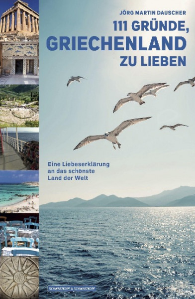 111 GRÜNDE, GRIECHENLAND ZU LIEBEN