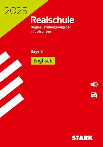 STARK Original-Prüfungen Realschule 2025 Englisch - Bayern (Abschlussprüfungen)