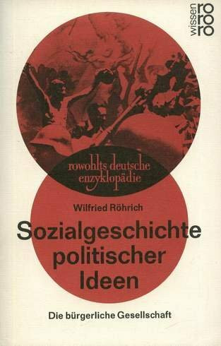 Sozialgeschichte politischer Ideen. Die bürgerliche Gesellschaft