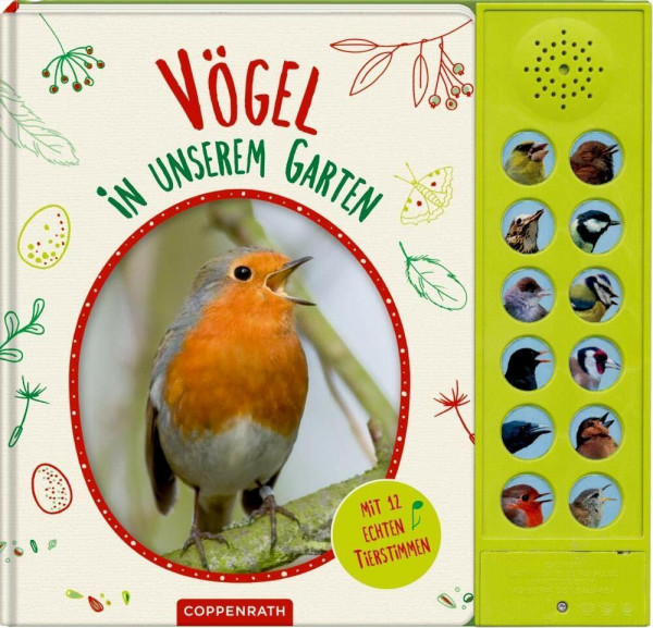 Vögel in unserem Garten: Mit 12 echten Tierstimmen