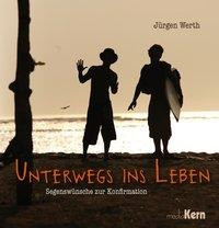 Unterwegs ins Leben